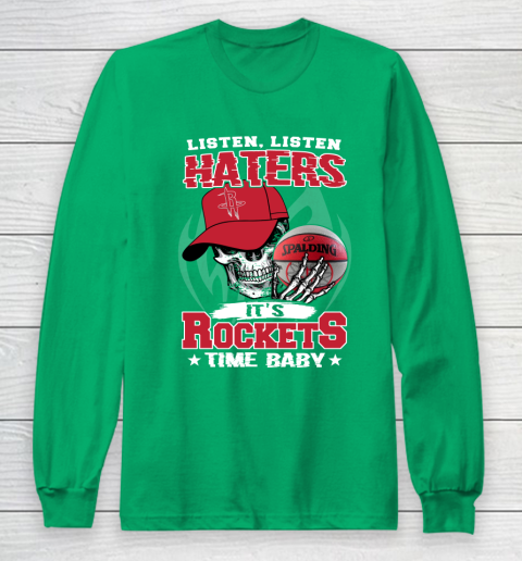 Listen Haters It is ROCKETS Time Baby NBA Long Sleeve T-Shirt 4