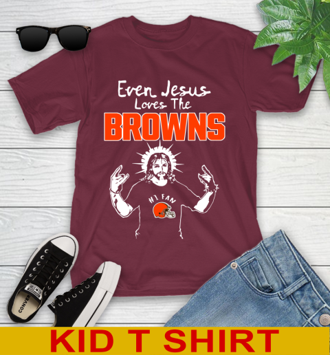 Cleveland Browns NFL Football Even Jesus Loves The Browns Shirt Youth T-Shirt 5