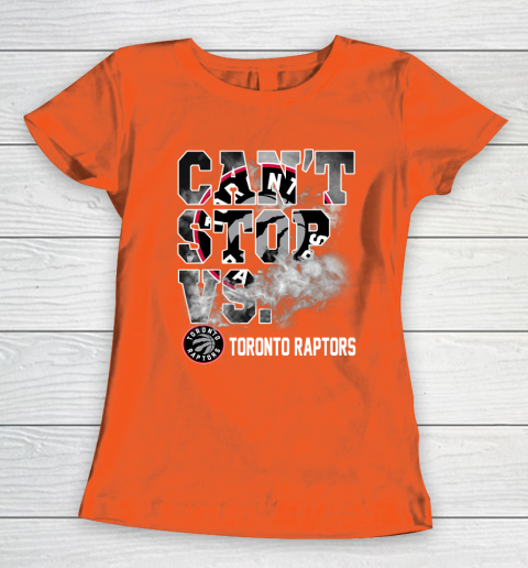 NBA Toronto Raptors Basketball Can't Stop Vs Women's T-Shirt 3