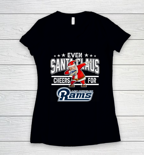 Los Angeles Rams Even Santa Claus Cheers For Christmas NFL Women's V-Neck T-Shirt