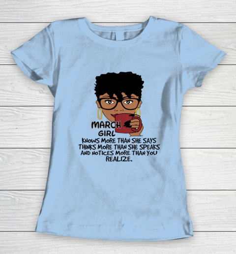 March Girl Knows More Than She Says Shirt Black Queens Birthday Women's T-Shirt 4
