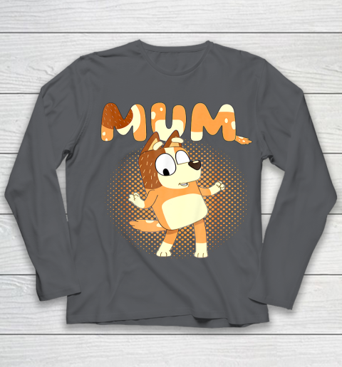 Blueys and Mum Funny For Men Woman Kid Youth Long Sleeve 6