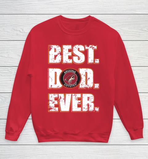 NHL Arizona Coyotes Hockey Best Dad Ever Family Shirt Youth Sweatshirt 7
