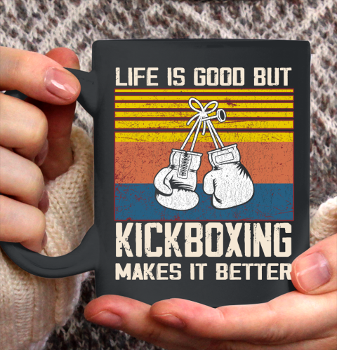 Life is good but Kickboxing makes it better Ceramic Mug 11oz