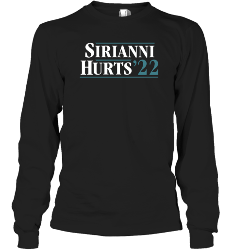 Sirianni Hurts 22 Long Sleeve T-Shirt