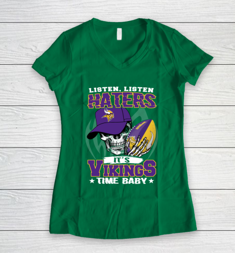 Listen Haters It is VIKINGS Time Baby NFL Women's V-Neck T-Shirt 3