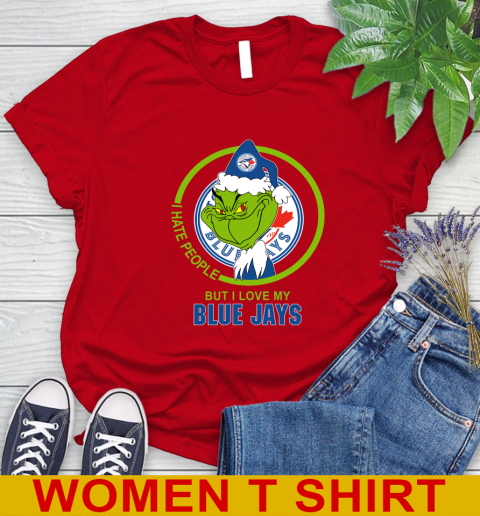 Toronto Blue Jays MLB Christmas Grinch I Hate People But I Love My Favorite Baseball Team Women's T-Shirt 10
