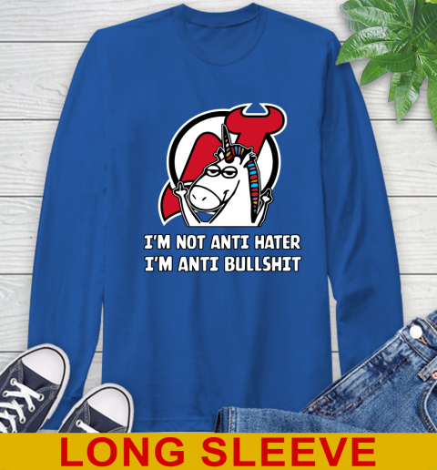 New Jersey Devils NHL Hockey Unicorn I'm Not Anti Hater I'm Anti Bullshit Long Sleeve T-Shirt 9