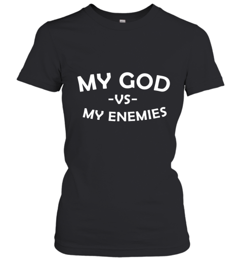 My God Vs My Enemies Women's T-Shirt