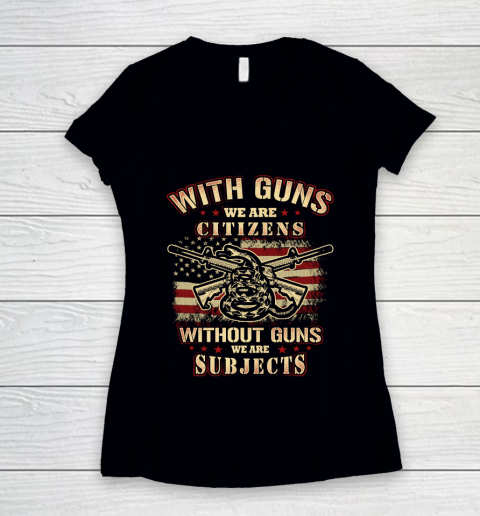 Veteran Shirt Gun Control With Guns Citizen Women's V-Neck T-Shirt
