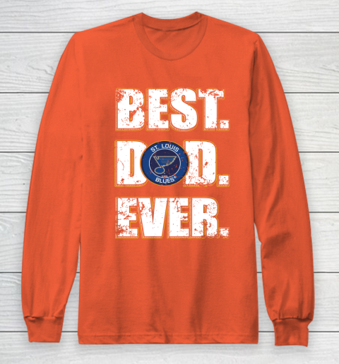 NHL St.Louis Blues Hockey Best Dad Ever Family Shirt Long Sleeve T-Shirt 3