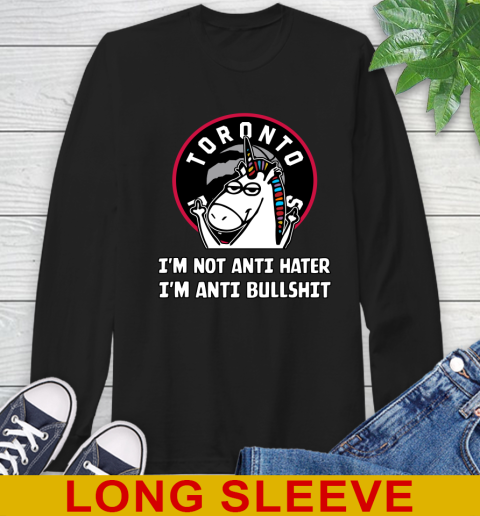 Toronto Raptors NBA Basketball Unicorn I'm Not Anti Hater I'm Anti Bullshit Long Sleeve T-Shirt 2
