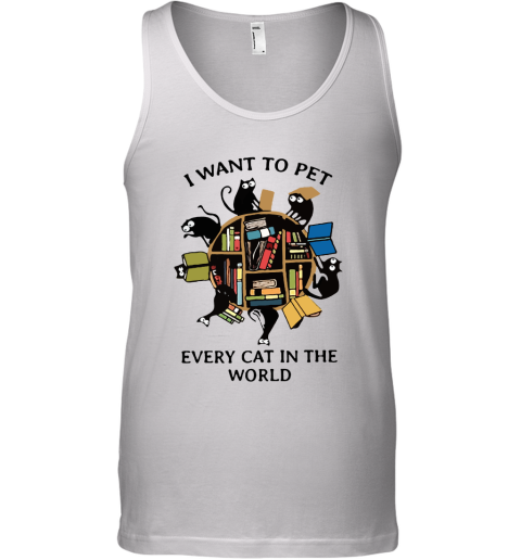I Want To Pet Every Cat In The World Black Cats And Books Tank Top