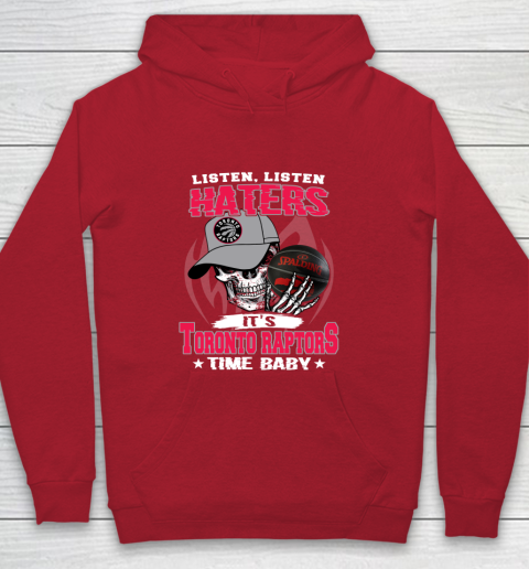 Listen Haters It is RAPTORS Time Baby NBA Youth Hoodie 7
