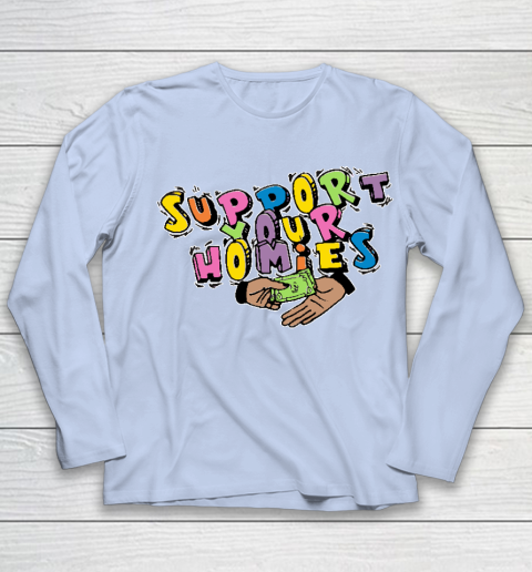 Support Your Homies Youth Long Sleeve 5
