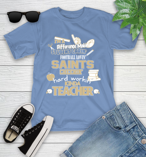 New Orleans Saints NFL I'm A Difference Making Student Caring Football Loving Kinda Teacher Youth T-Shirt 15
