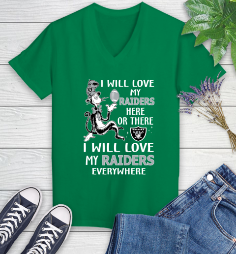 NFL Football Oakland Raiders I Will Love My Raiders Everywhere Dr Seuss Shirt Women's V-Neck T-Shirt 4