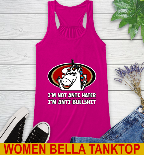 San Francisco 49ers NFL Football Unicorn I'm Not Anti Hater I'm Anti Bullshit Racerback Tank 9 San Francisco 49ers NFL Football Unicorn I'm Not Anti Hater I'm Anti Bullshit Racerback Tank - Image 9