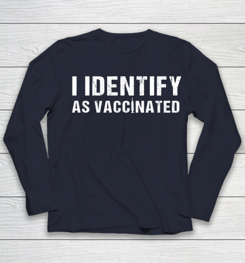 I Identify As Vaccinated Funny Vaccine 2021 Youth Long Sleeve 2