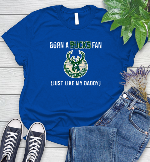 NBA Milwaukee Bucks Loyal Fan Just Like My Daddy Basketball Shirt Women's T-Shirt 10