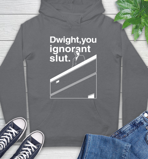 Dwight You Ignorant Slut Shirt 19