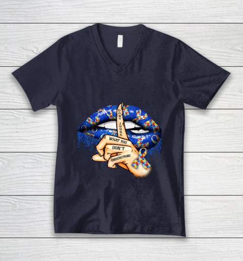 Autism Lips Don t Judge What You Don t Understand Autism Mom V-Neck T-Shirt 2