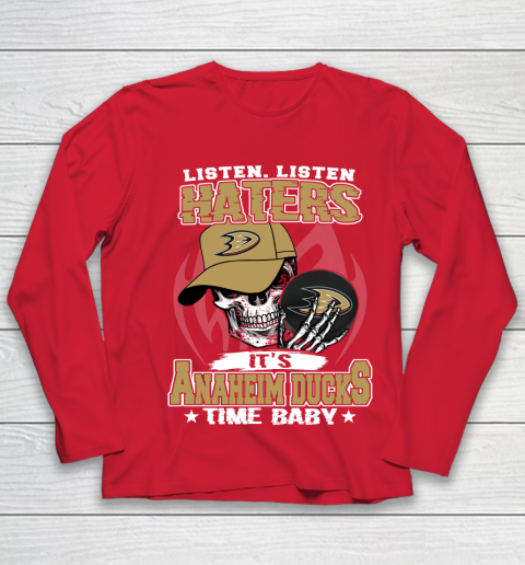 Listen Haters It is DUCKS Time Baby NHL Youth Long Sleeve 8