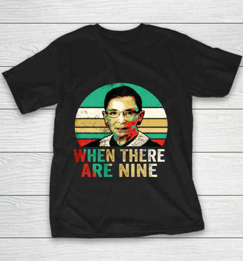 When There Are Nine Shirt Vintage Rbg Ruth Youth T-Shirt