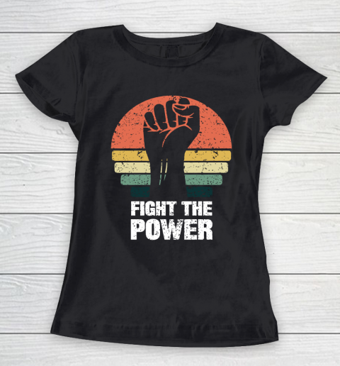 Fight The Power Women's T-Shirt