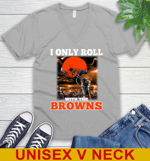 Cleveland Browns NFL Football I Only Roll With My Team Sports V-Neck T-Shirt 3