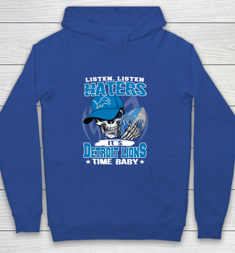Listen Haters It is LIONS Time Baby NFL Youth Hoodie 6