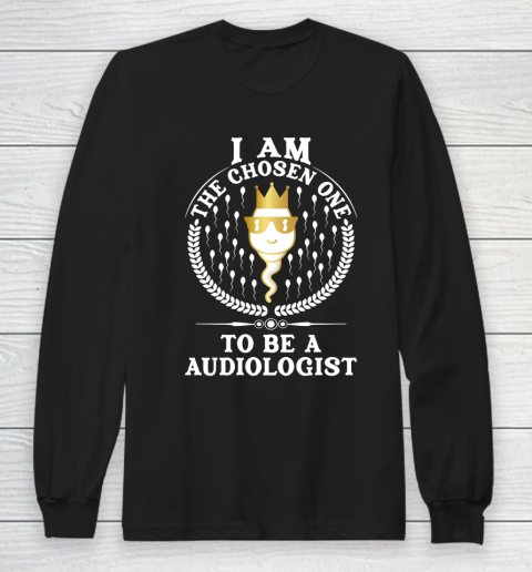 I Am The Chosen One To Be An Audiologist Autism Awareness Long Sleeve T-Shirt