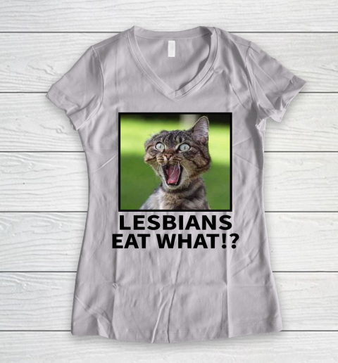 Lesbians Eat What Mug Shirt Startled Kitty Funny Women's V-Neck T-Shirt