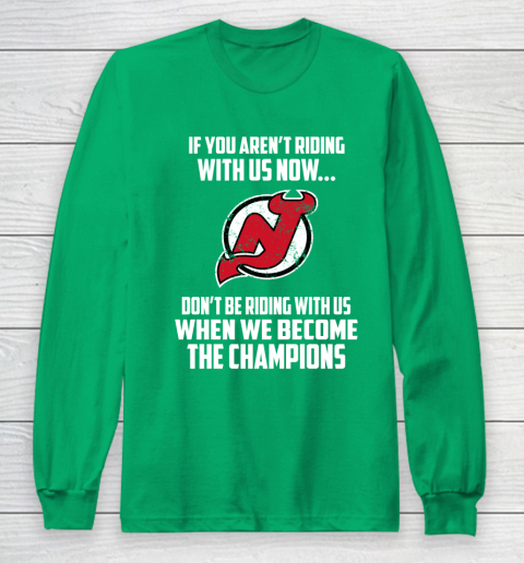 NHL New Jersey Devils Hockey We Become The Champions Long Sleeve T-Shirt 4