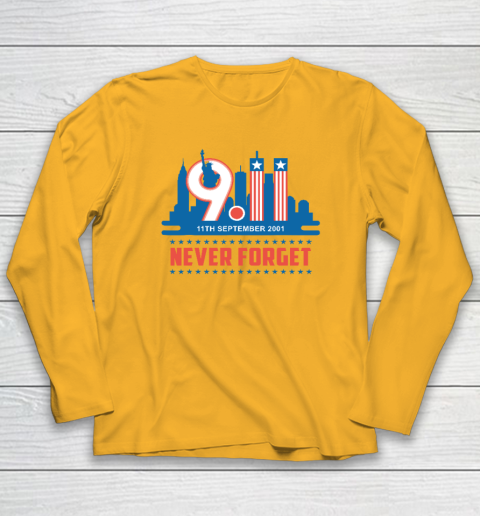 Never Forget September 11 2001 Memorial Day American Long Sleeve T-Shirt 2