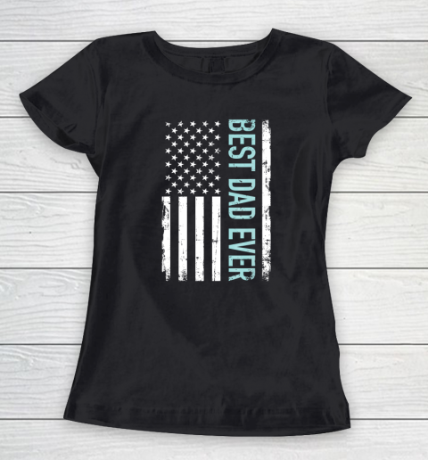 Father's day Best Dad Ever With US American Flag Women's T-Shirt