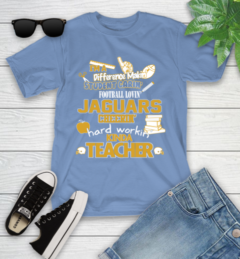 Jacksonville Jaguars NFL I'm A Difference Making Student Caring Football Loving Kinda Teacher Youth T-Shirt 15