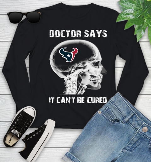 NFL Houston Texans Football Skull It Can't Be Cured Shirt Youth Long Sleeve