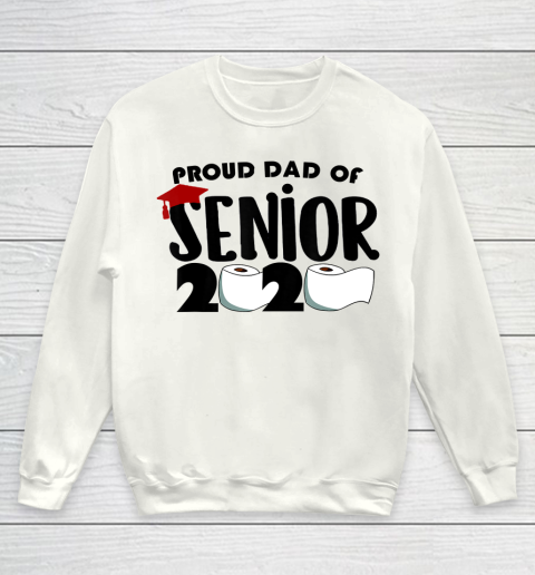 Father gift shirt Mens Proud Dad of a Class of 2020 Graduate Senior toilet paper T Shirt Youth Sweatshirt