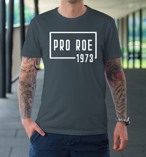 Pro Roe 1973 T-Shirt 4