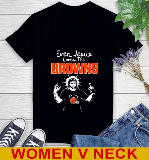 Cleveland Browns NFL Football Even Jesus Loves The Browns Shirt Women's V-Neck T-Shirt