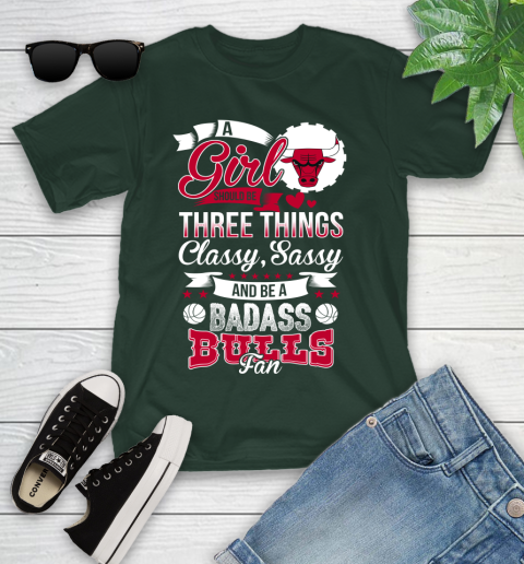 Chicago Bulls NBA A Girl Should Be Three Things Classy Sassy And A Be Badass Fan Youth T-Shirt 5