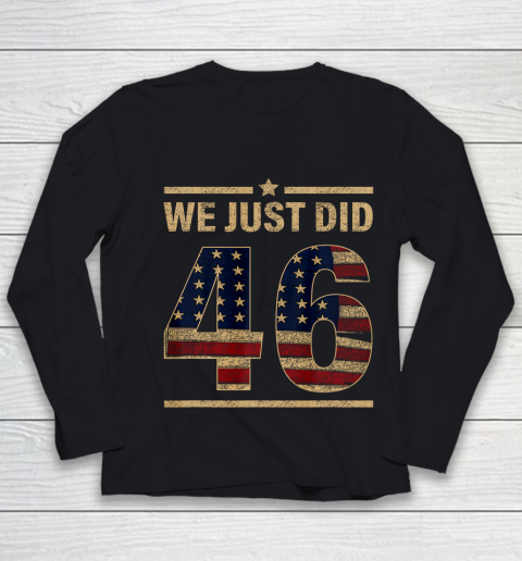 46 Shirt We Just Did 46 America Flag Youth Long Sleeve