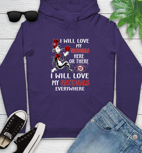 MLB Baseball Washington Nationals I Will Love My Nationals Everywhere Dr Seuss Shirt Youth Hoodie 5