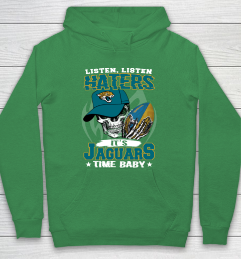 Listen Haters It is JAGUARS Time Baby NFL Hoodie 5