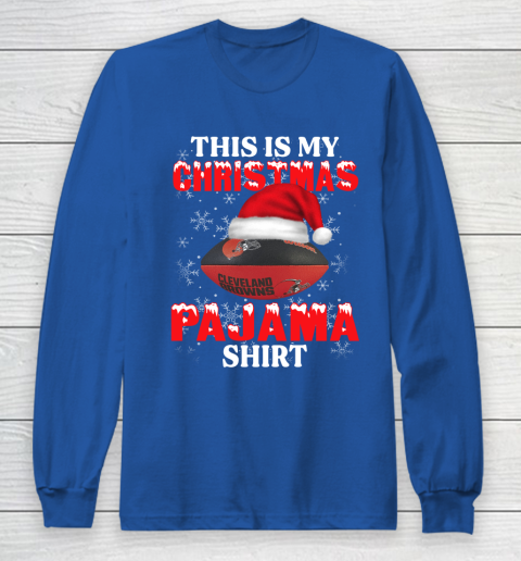 Cleveland Browns This Is My Christmas Pajama Shirt NFL Long Sleeve T-Shirt 6