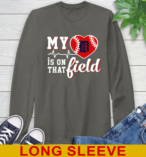 MLB My Heart Is On That Field Baseball Sports Detroit Tigers Long Sleeve T-Shirt 10