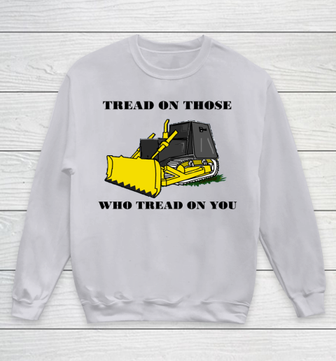 Killdozer T Shirt Tread On Those Who Tread On You Youth Sweatshirt 2