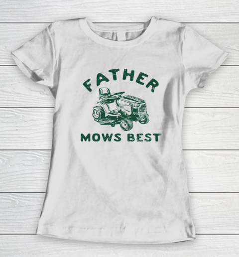 Father Mows Best Women's T-Shirt