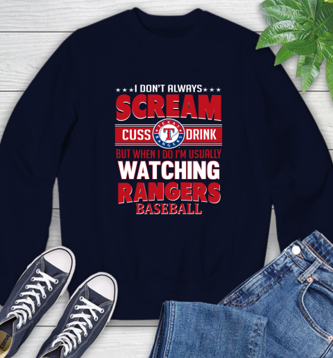 Texas Rangers MLB I Scream Cuss Drink When I'm Watching My Team Sweatshirt 2